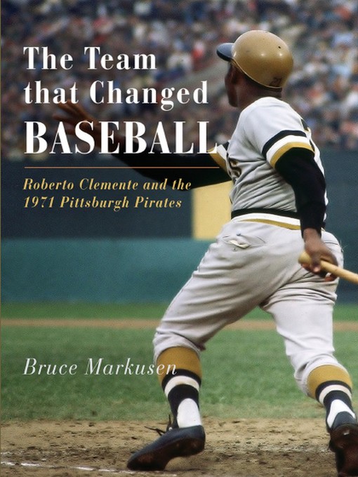 Title details for The Team That Changed Baseball by Bruce Markusen - Available